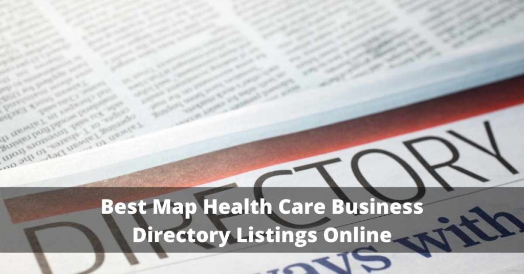 Best Map Health Care Business Directory Listings Online
